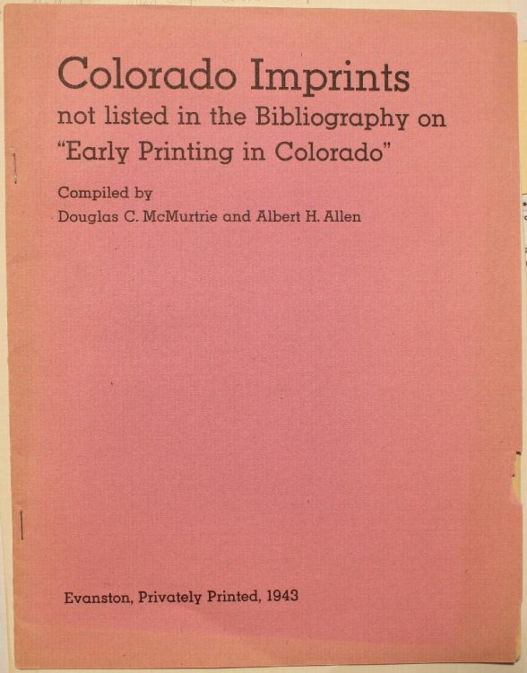 Colorado Imprints not listed in the Bibliography on Early Printing in Colorado