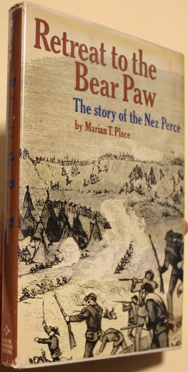 Retreat to the Bear Paw The Story Of The Nez Perce