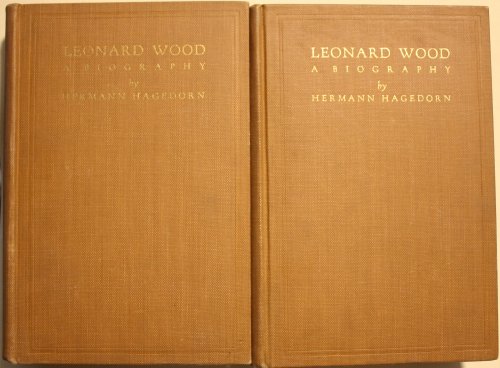 Leonard Wood A Biography 2 Volumes
