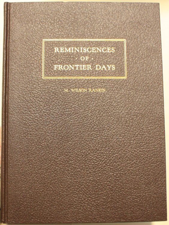 Reminiscences of Frontier Days Including An Authentic Account of the Thornburg and Meeker Massacre