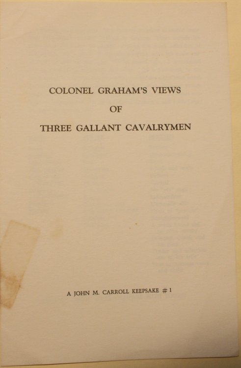 Colonel Graham's Views Of Three Gallant Cavalrymen John M. Carroll Keepsake #1