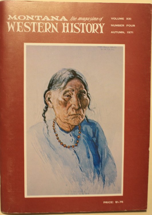 Montana the magazine of Western History Volume XXI Number Four Autumn 1971