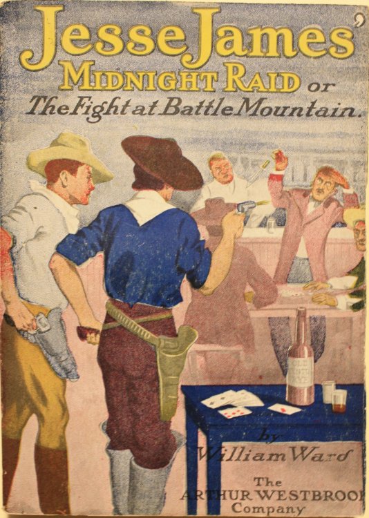 Jesse James Midnight Raid A Stirring Episode Of Life In The Nevada Mining Camps Jesse James And His Companions Clean Out The Camp