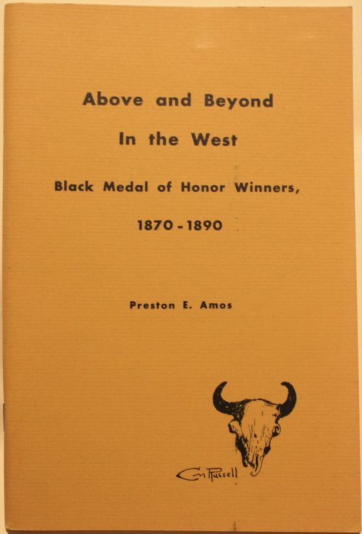 Above and Beyond In the West Black Medal of Honor Winners 1870-1890