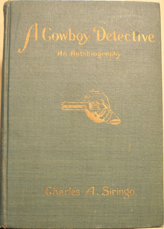 A Cowboy Detective A True Story of Twenty-two Years with a World-Famous Detective Agency