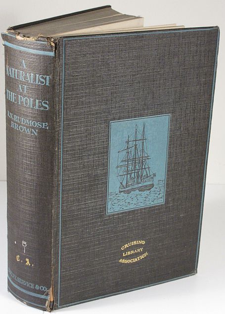 Image for A Naturalist At the Poles The Life, Work & Voyages of Dr. W. S. Bruce, the Polar Explorer A Naturalist At the Poles The Life, Work & Voyages of Dr. W. S. Bruce, the Polar Explorer