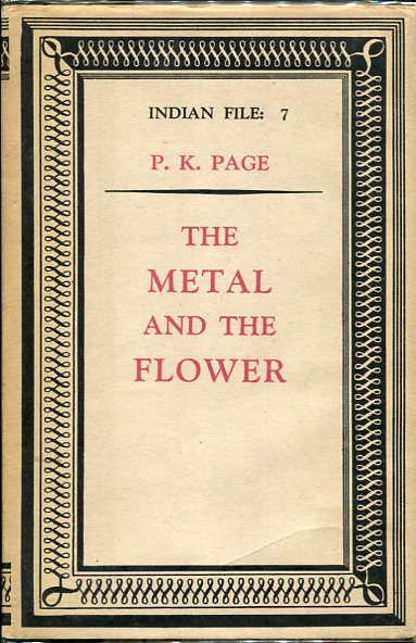 Image for The Metal and the Flower Indian File: 7. Association Copy: Wilfred Watson The Metal and the Flower Indian File: 7. Association Copy: Wilfred Watson