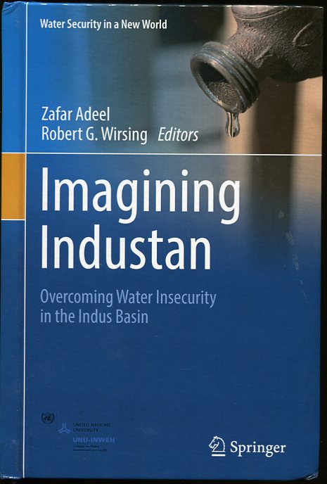 Image for Imagining Industan Overcoming Water Insecurity in the Indus Basin Imagining Industan Overcoming Water Insecurity in the Indus Basin