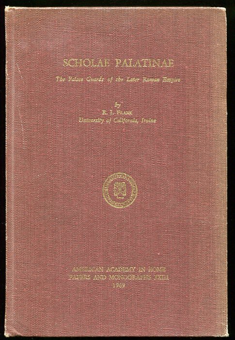 Image for Scholae Palatinae The Palace Guards of the Later Roman Empire Scholae Palatinae The Palace Guards of the Later Roman Empire