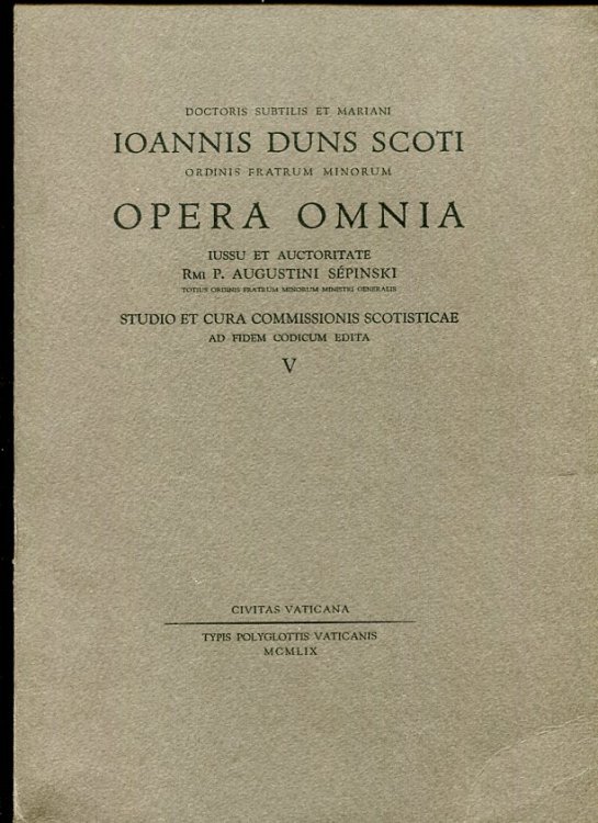 Image for Opera Omnia. Vol. V Ordinatio Liber Primus A Distinctione Undecima Ad Vigesimam Quintam (11-25) Opera Omnia. Vol. V Ordinatio Liber Primus A Distinctione Undecima Ad Vigesimam Quintam (11-25)