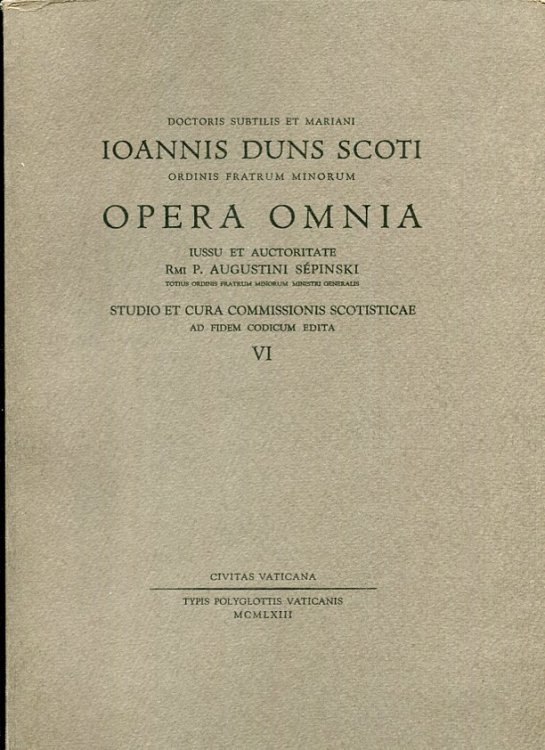 Image for Opera Omnia. Vol. VI Ordinatio Liber Primus A Distinctione Vigesima Sexta Ad Quadragesimam Octavam (26-48) Opera Omnia. Vol. VI Ordinatio Liber Primus A Distinctione Vigesima Sexta Ad Quadragesimam Octavam (26-48)