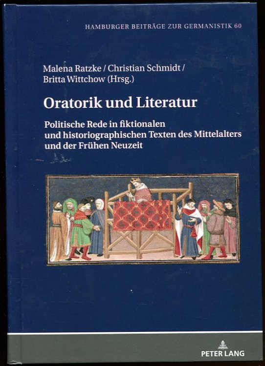 Image for Oratorik Und Literatur Politische Rede in Fiktionalen Und Historiographischen Texten Des Mittelalters Und Der Fruehen Neuzeit Oratorik Und Literatur Politische Rede in Fiktionalen Und Historiographischen Texten Des Mittelalters Und Der Fruehen Neuzeit