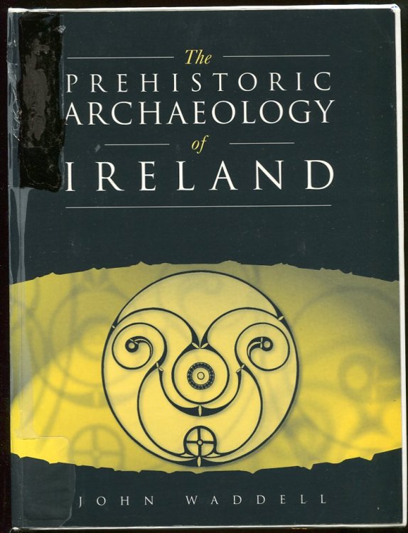 Image for The Prehistoric Archaeology of Ireland The Prehistoric Archaeology of Ireland