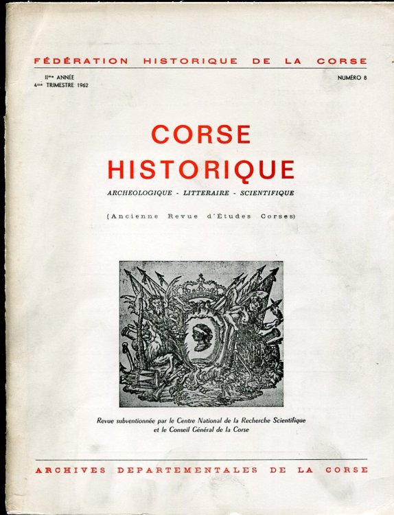 Image for Corse Historique. Archeologique - Litteraire - Scientifique. Numero 8 (Ancienne Revue D'Etudes Corses) 4th Trimestre 1962 Corse Historique. Archeologique - Litteraire - Scientifique. Numero 8 (Ancienne Revue D'Etudes Corses) 4th Trimestre 1962
