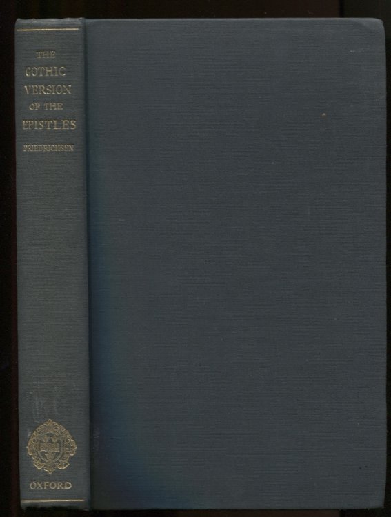 Image for The Gothic Version of the Epistles, A Study of its Style and Textual History. The Gothic Version of the Epistles, A Study of its Style and Textual History.