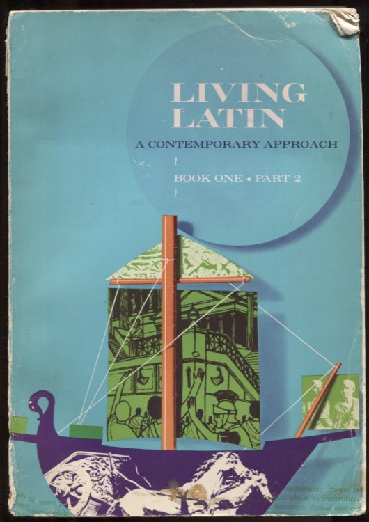 Image for Living Latin, a Contemporary Approach Book One. Part 2. Living Latin, a Contemporary Approach Book One. Part 2.