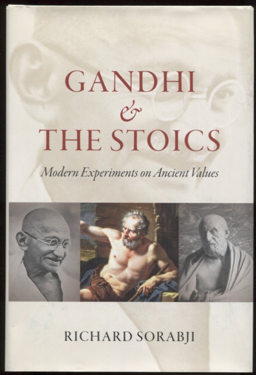 Image for Gandhi and the Stoics Modern Experiments on Ancient Values Gandhi and the Stoics Modern Experiments on Ancient Values