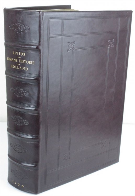 Image for The Romane Historie Written by T. Livius of Padua. Also, the Breviaries of L. Florus: with a Chronologie to the Whole Historie; and the Topographie of Rome in Old Time. Translated out of Latine Into English by Philemon Holland The Romane Historie Written by T. Livius of Padua. Also, the Breviaries of L. Florus: with a Chronologie to the Whole Historie; and the Topographie of Rome in Old Time. Translated out of Latine Into English by Philemon Holland