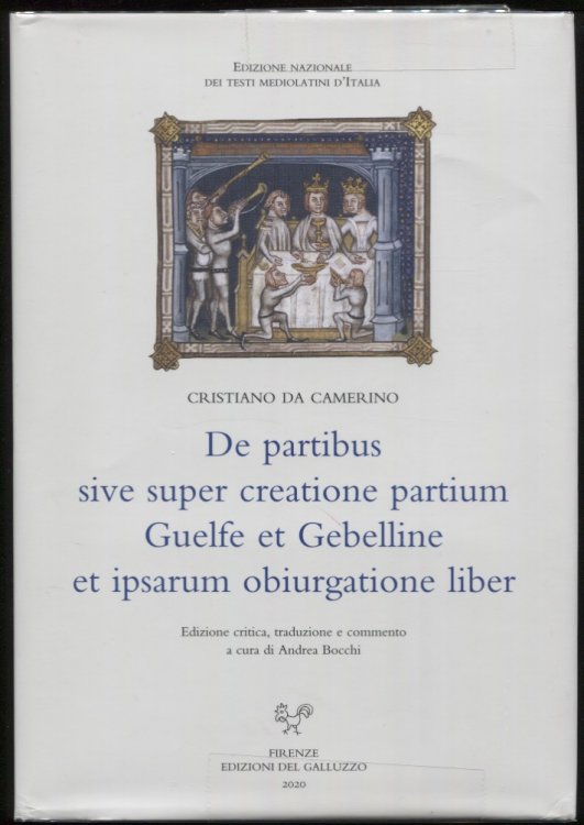 Image for De Partibus Sive Super Creatione Partium Guelfe Et Gebelline Et Ipsarum Obiurgatione Liber De Partibus Sive Super Creatione Partium Guelfe Et Gebelline Et Ipsarum Obiurgatione Liber