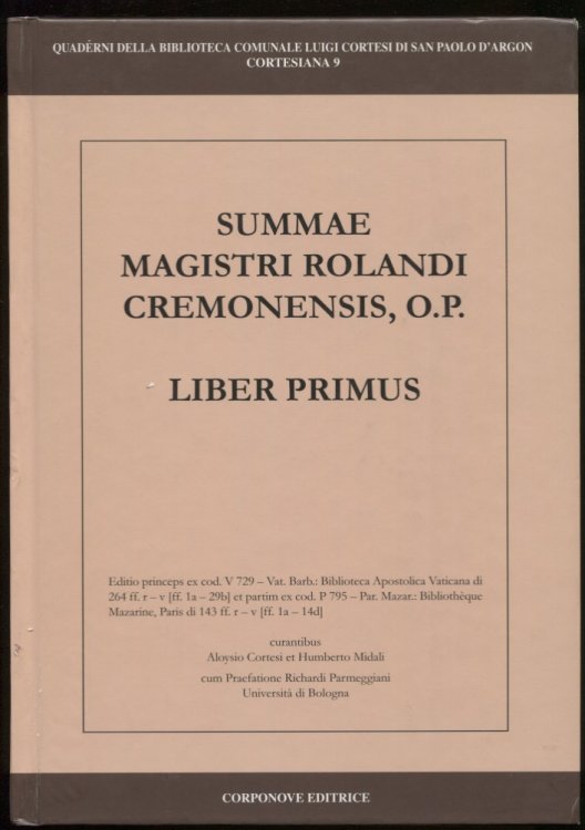 Image for Summae Magistri Rolandi Cremonensis, O.P. Liber Primus Summae Magistri Rolandi Cremonensis, O.P. Liber Primus