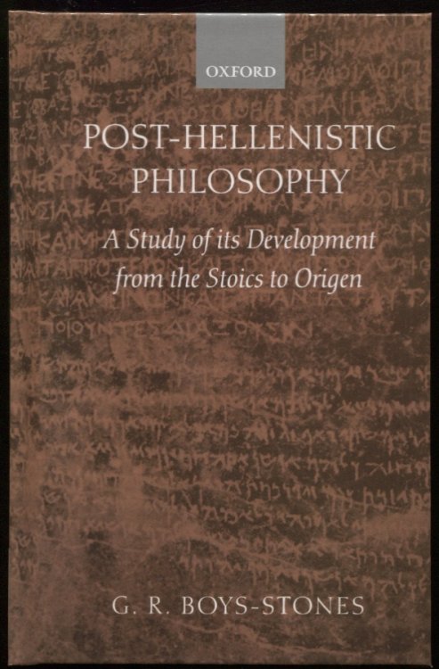 Image for Post-Hellenistic Philosophy A Study in its Development from the Stoics to Origen Post-Hellenistic Philosophy A Study in its Development from the Stoics to Origen