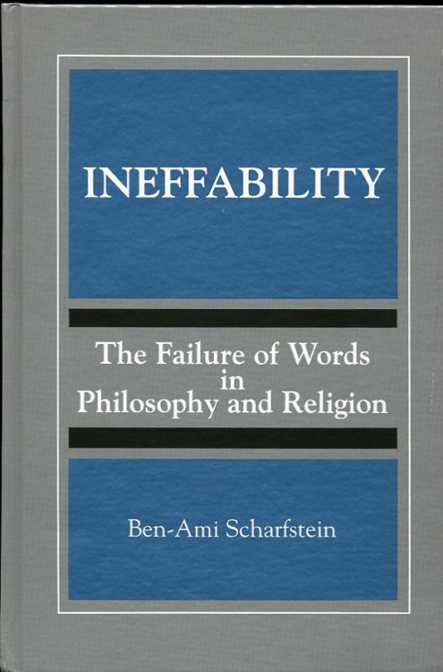 Image for Ineffability. the Failure of Words in Philosophy and Religion Ineffability. the Failure of Words in Philosophy and Religion