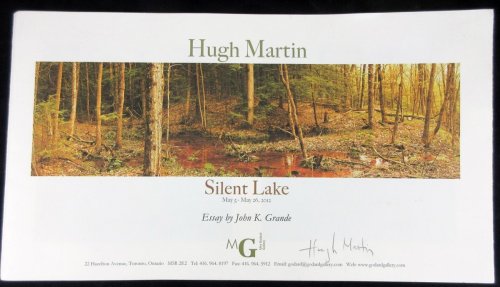 Image for Hugh Martin. Silent Lake. May 5-May 26, 2012. Signed Catalogue Hugh Martin. Silent Lake. May 5-May 26, 2012. Signed Catalogue