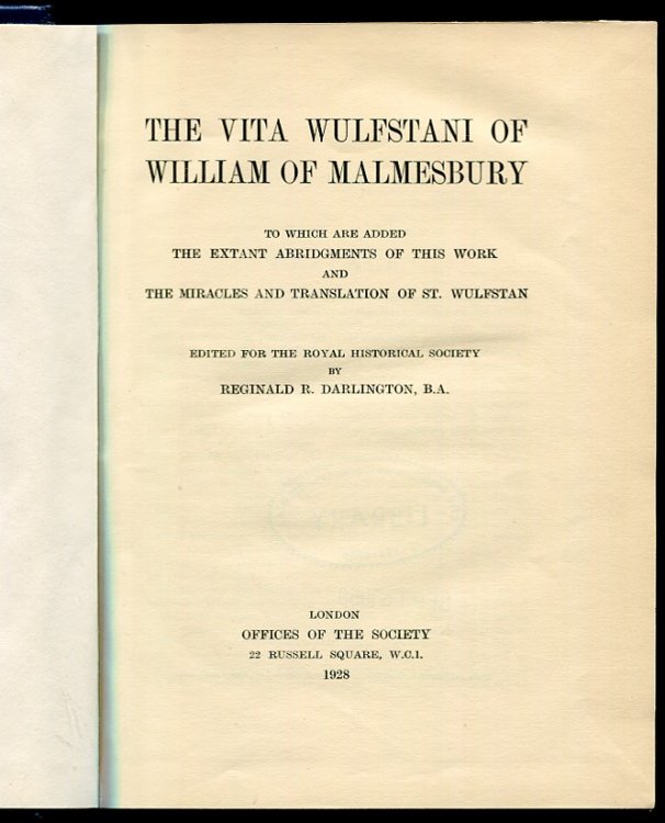 Image for The Vita Wulfstani of William of Malmesbury To Which Are Added the Extant Abridgments of This Work and the Miracles and Translation of St. Wulfstan The Vita Wulfstani of William of Malmesbury To Which Are Added the Extant Abridgments of This Work and the Miracles and Translation of St. Wulfstan