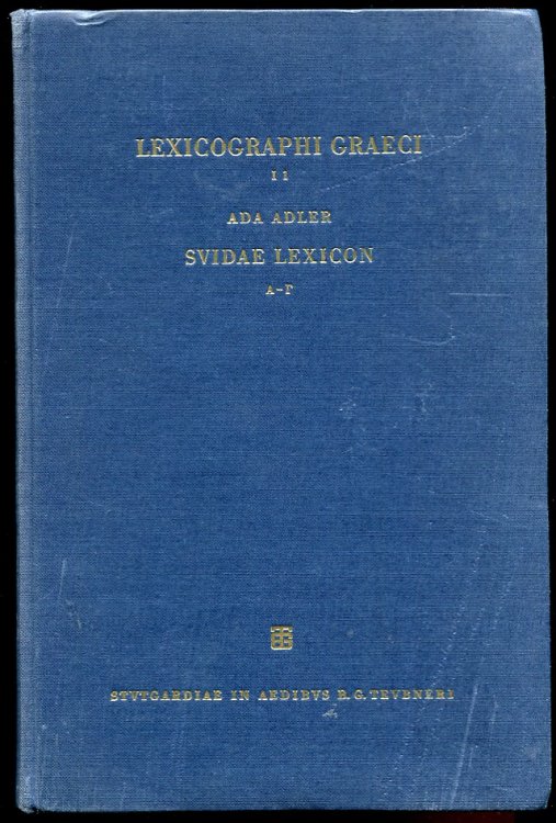 Image for Lexicographi Graeci. Suidae Lexicon. (Vol. I, Alpha-Omega Index) Pars I. Alpha-Gamma Lexicographi Graeci. Suidae Lexicon. (Vol. I, Alpha-Omega Index) Pars I. Alpha-Gamma