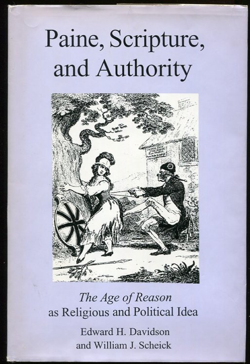 Image for Paine, Scripture, and Authority. the Age of Reason As Religious and Political Idea Paine, Scripture, and Authority. the Age of Reason As Religious and Political Idea