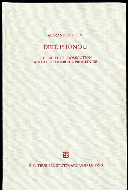 Image for Dike Phonou. the Right of Prosecution and Attic Homicide Procedure Dike Phonou. the Right of Prosecution and Attic Homicide Procedure