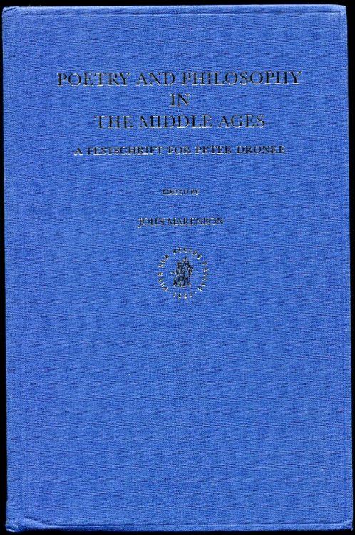 Image for Poetry and Philosophy in the Middle Ages. a Festschrift for Peter Dronke Poetry and Philosophy in the Middle Ages. a Festschrift for Peter Dronke