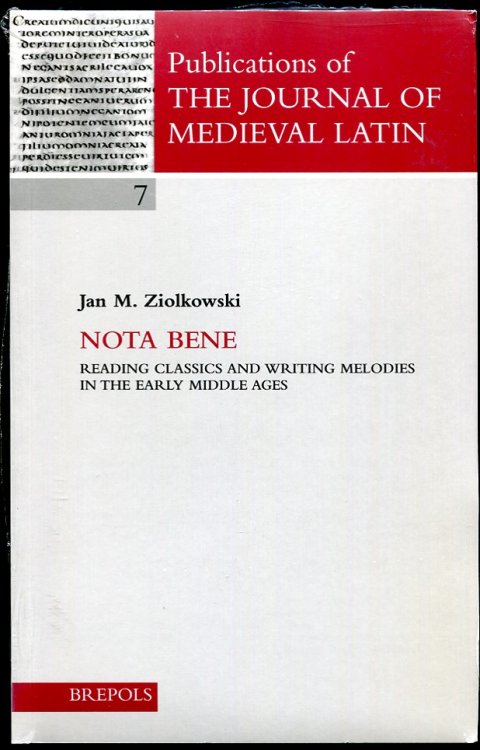 Image for Nota Bene. Reading Classics and Writing Melodies in the Early Middle Ages Nota Bene. Reading Classics and Writing Melodies in the Early Middle Ages