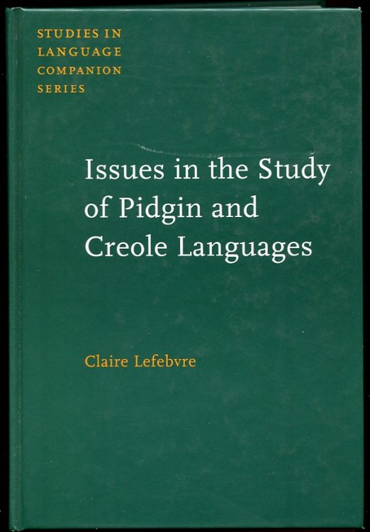 Image for Issues in the Study of Pidgin and Creole Languages Issues in the Study of Pidgin and Creole Languages