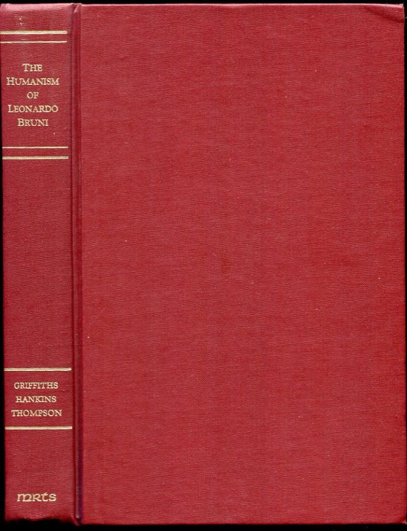 Image for The Humanism of Leonardo Bruni Selected Texts The Humanism of Leonardo Bruni Selected Texts
