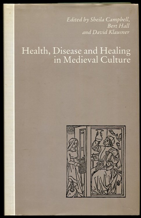 Image for Health, Disease and Healing in Medieval Culture Health, Disease and Healing in Medieval Culture