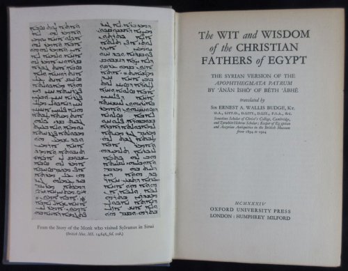 Image for The Wit and Wisdom of the Christian Fathers of Egypt The Syrian Version of the Apophthegmata Patrum by Anan Isho of Beth Abhe The Wit and Wisdom of the Christian Fathers of Egypt The Syrian Version of the Apophthegmata Patrum by Anan Isho of Beth Abhe