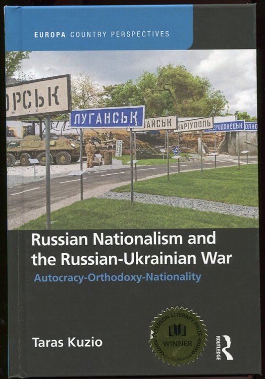 Russian Nationalism and the Russian-Ukrainian War; Autocracy Orthodoxy Nationality