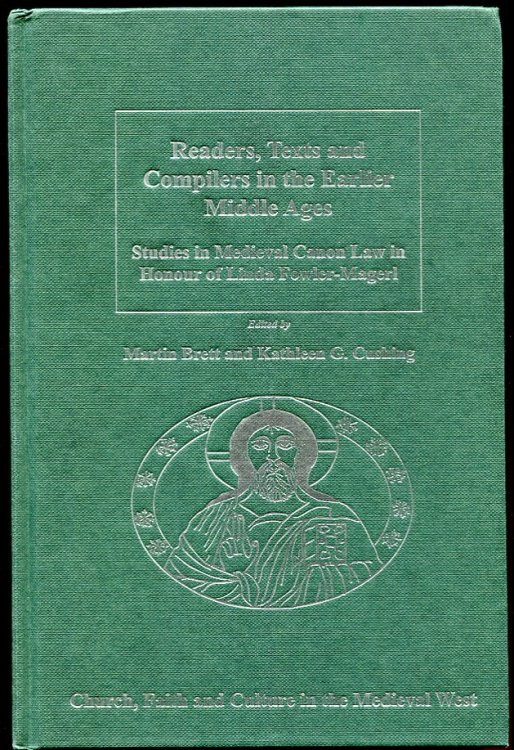 Image for Readers, Texts and Compilers in the Earlier Middle Ages Studies in Medieval Canon Law in Honour of Linda Fowler-Magerl Readers, Texts and Compilers in the Earlier Middle Ages Studies in Medieval Canon Law in Honour of Linda Fowler-Magerl