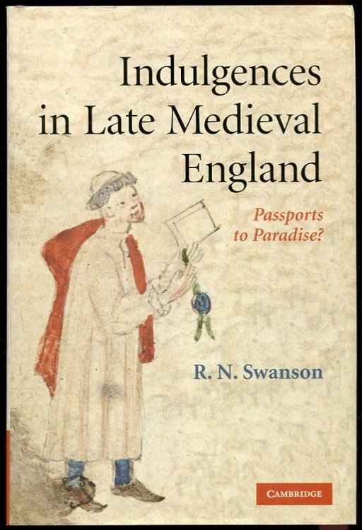 Image for Indulgences in Late Medieval England. Passports to Paradise Indulgences in Late Medieval England. Passports to Paradise
