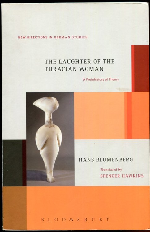 Image for The Laughter of the Thracian Woman A Protohistory of Theory The Laughter of the Thracian Woman A Protohistory of Theory