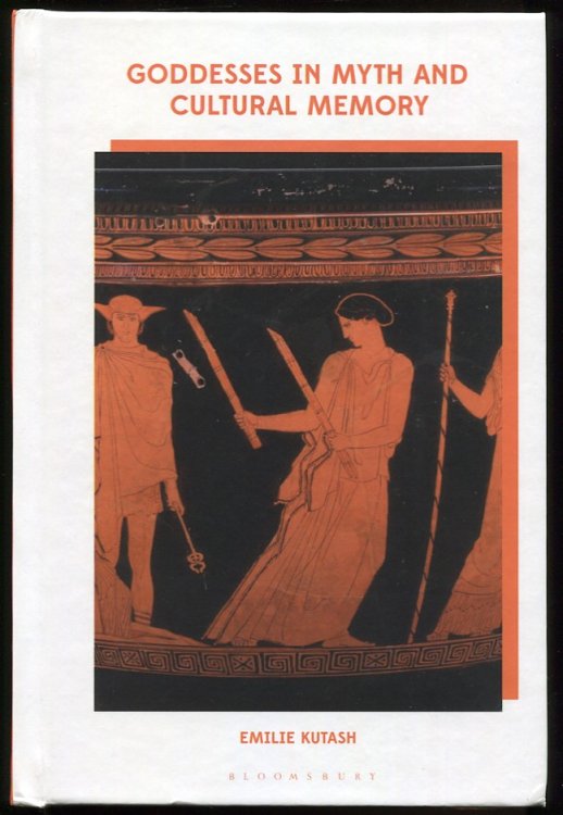Image for Goddesses in Myth and Cultural Memory Goddesses in Myth and Cultural Memory