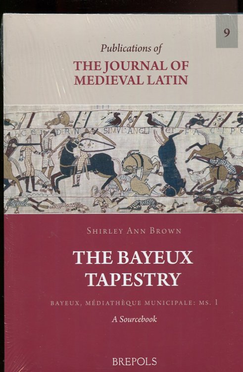 Image for The Bayeux Tapestry. Bayeux, Mediatheque Municipale: Ms.1 A Sourcebook The Bayeux Tapestry. Bayeux, Mediatheque Municipale: Ms.1 A Sourcebook