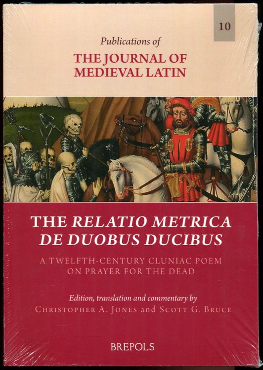 Image for The Relatio Metrica De Duobus Ducibus A Twelfth Century Cluniac Poem on Prayer for the Dead The Relatio Metrica De Duobus Ducibus A Twelfth Century Cluniac Poem on Prayer for the Dead