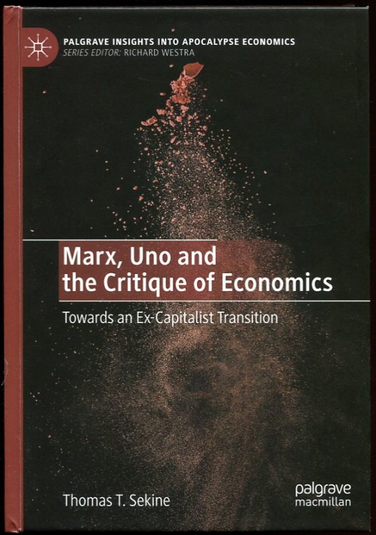 Image for Marx, Uno and the Critique of Economics Towards an Ex-Capitalist Transition Marx, Uno and the Critique of Economics Towards an Ex-Capitalist Transition