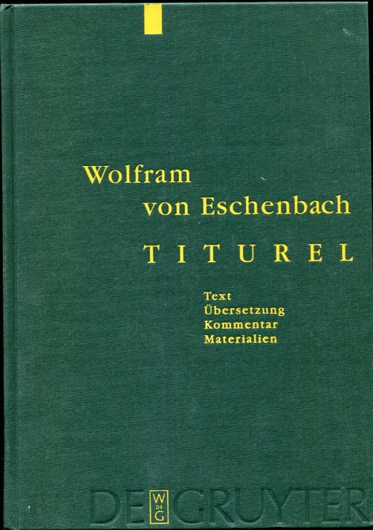 Image for Titurel Herausgegeben, Ubersetzt Und Mit Einem Kommentar Und Materialien Versehen Von H. Brackert Und S. Fuchs-Jolie Titurel Herausgegeben, Ubersetzt Und Mit Einem Kommentar Und Materialien Versehen Von H. Brackert Und S. Fuchs-Jolie