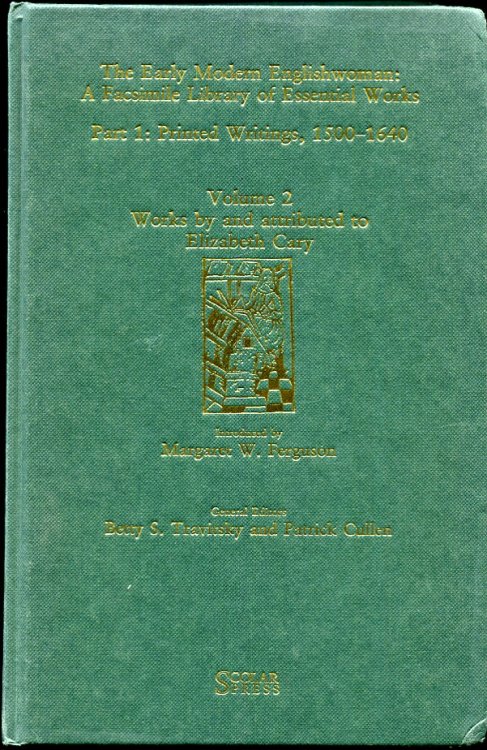 Image for Works by and attributed to Elizabeth Cary Printed Writings 15001640: Series 1, Part One, Volume 2 Works by and attributed to Elizabeth Cary Printed Writings 15001640: Series 1, Part One, Volume 2