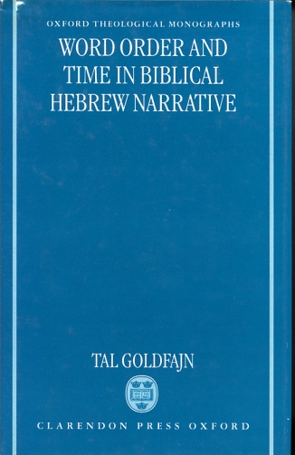 Image for Word Order and Time in Biblical Hebrew Narrative Word Order and Time in Biblical Hebrew Narrative