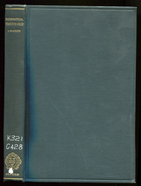 The English Ecclesiastical Tenants-in-Chief and Knight Service Especially in the Thirteenth and Fourteenth Centuries.
