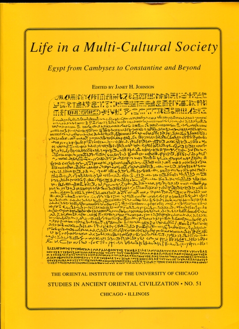 Image for Life in a Multi-Cultural Society Egypt from Cambyses to Constantine and Beyond Life in a Multi-Cultural Society Egypt from Cambyses to Constantine and Beyond